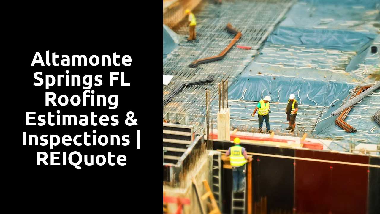 Altamonte Springs FL Roofing Estimates & Inspections | REIQuote