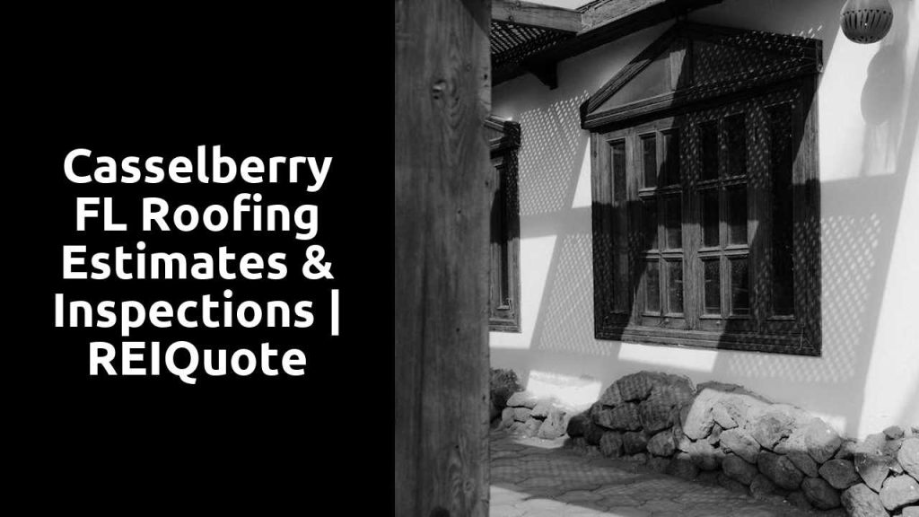 Casselberry FL Roofing Estimates & Inspections | REIQuote
