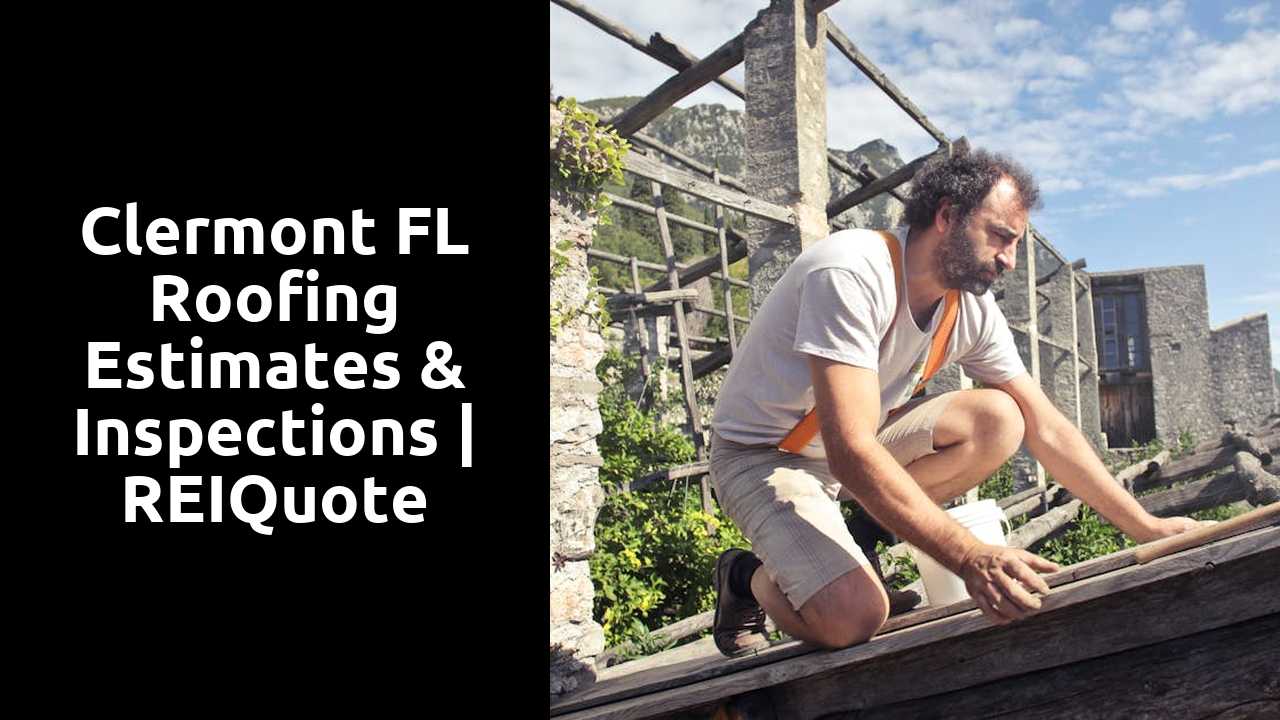 Clermont FL Roofing Estimates & Inspections | REIQuote