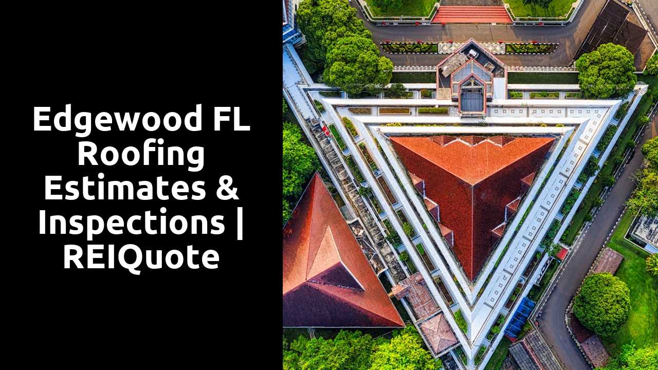 Edgewood FL Roofing Estimates & Inspections | REIQuote