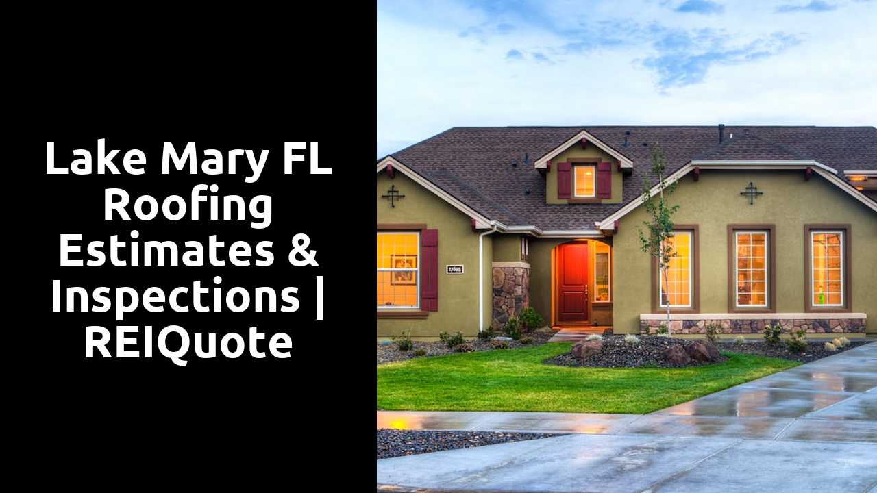 Lake Mary FL Roofing Estimates & Inspections | REIQuote