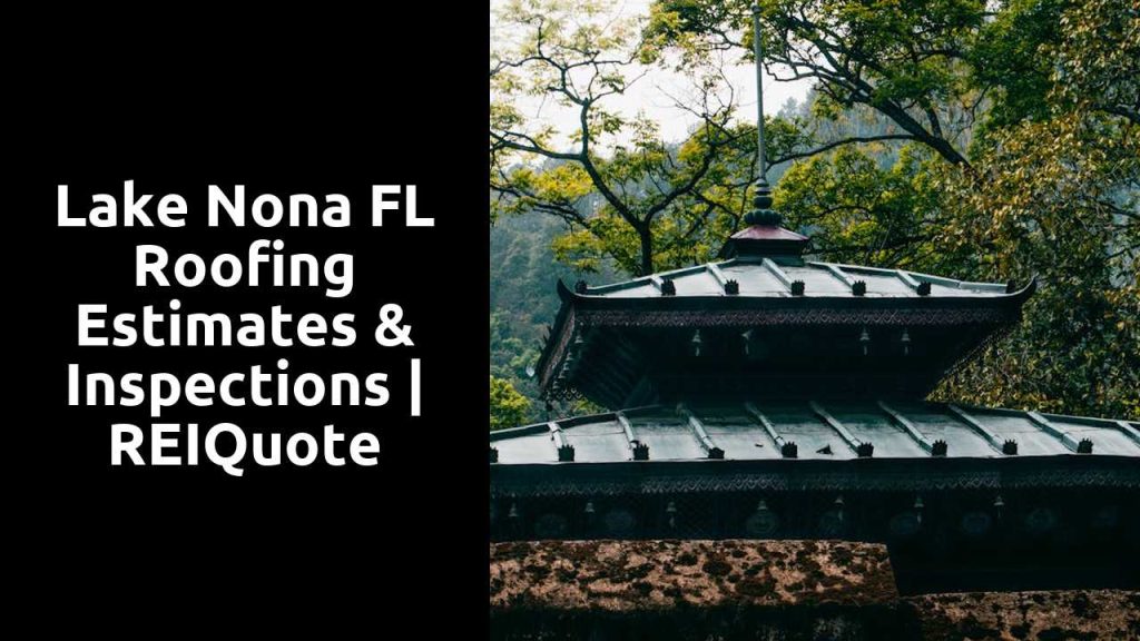 Lake Nona FL Roofing Estimates & Inspections | REIQuote