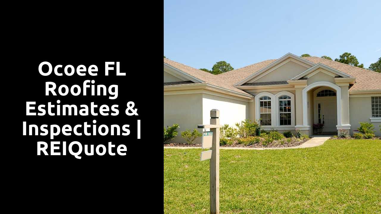 Ocoee FL Roofing Estimates & Inspections | REIQuote