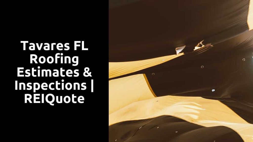 Tavares FL Roofing Estimates & Inspections | REIQuote