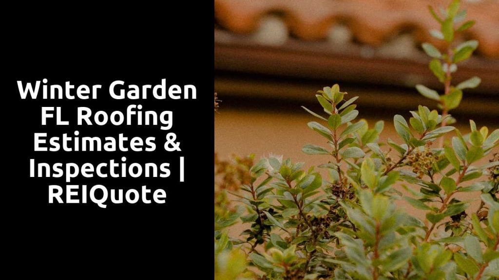 Winter Garden FL Roofing Estimates & Inspections | REIQuote